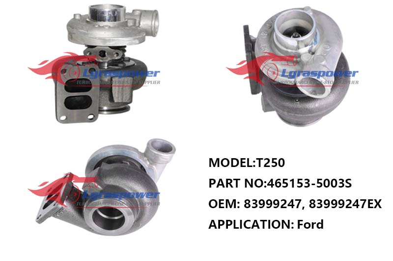987,T250,465153-0003S,83999247, 83999247EX, 83999247R, F0NN6K682BA,Turbo,Turbocharger