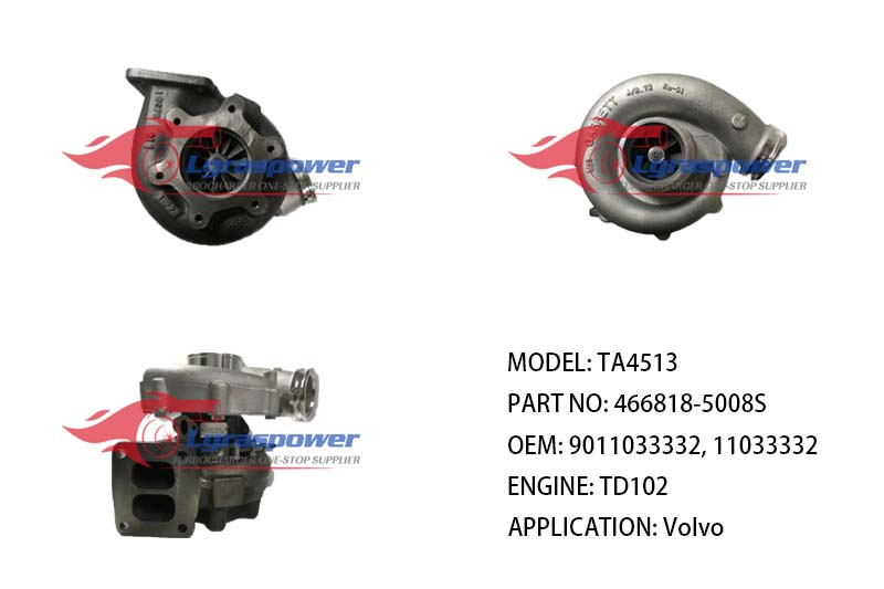 TA4513 466818-5008S 466818-0008 9011033332, 11033332 TD102 Volvo Truck TURBO TURBOCHARGE